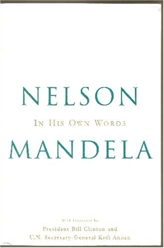 Nelson Mandela: In His Own Words