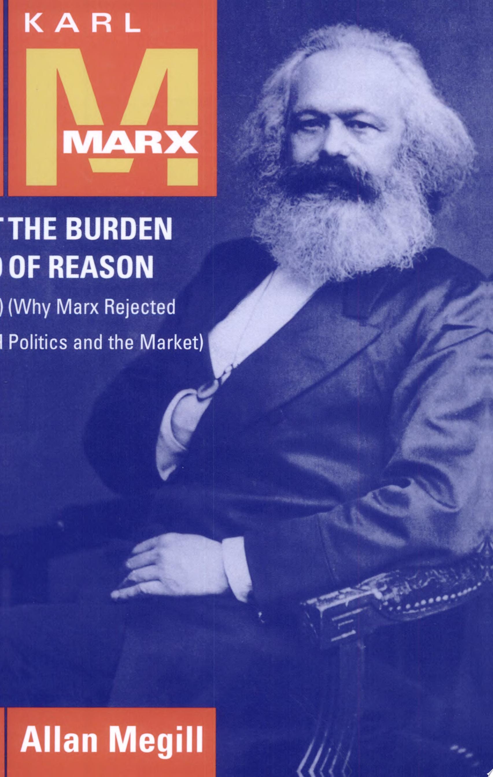 Karl Marx: The Burden of Reason