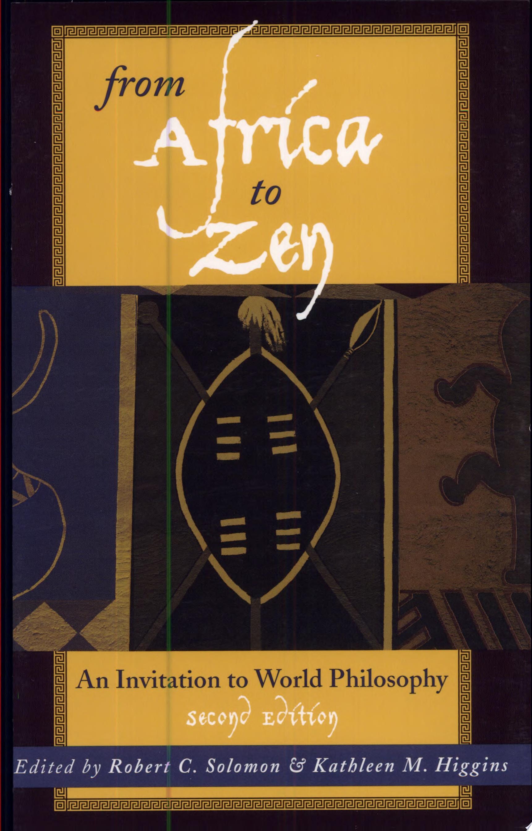 From Africa to Zen An Invitation to World Philosophy