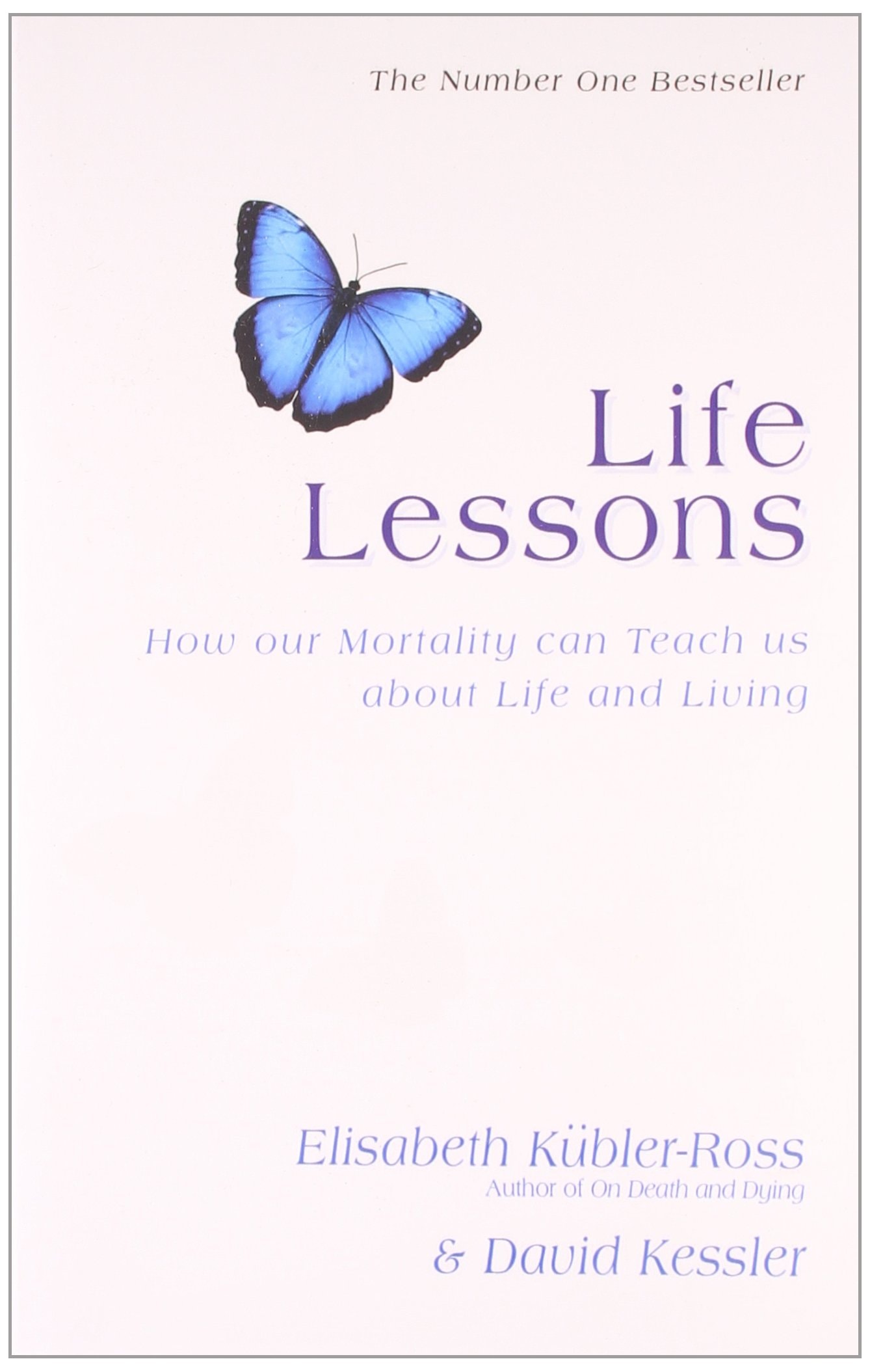 Life Lessons How Our Mortality Can Teach Us About Life And Living