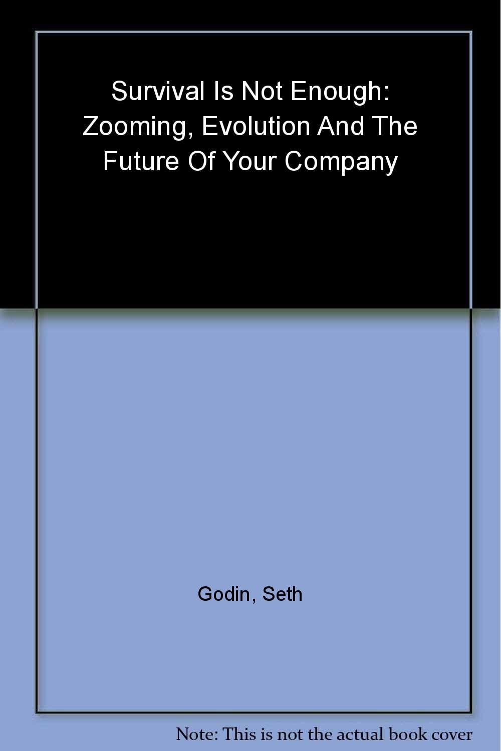 Survival Is Not Enough: Zooming, Evolution, And The Future Of Your Company