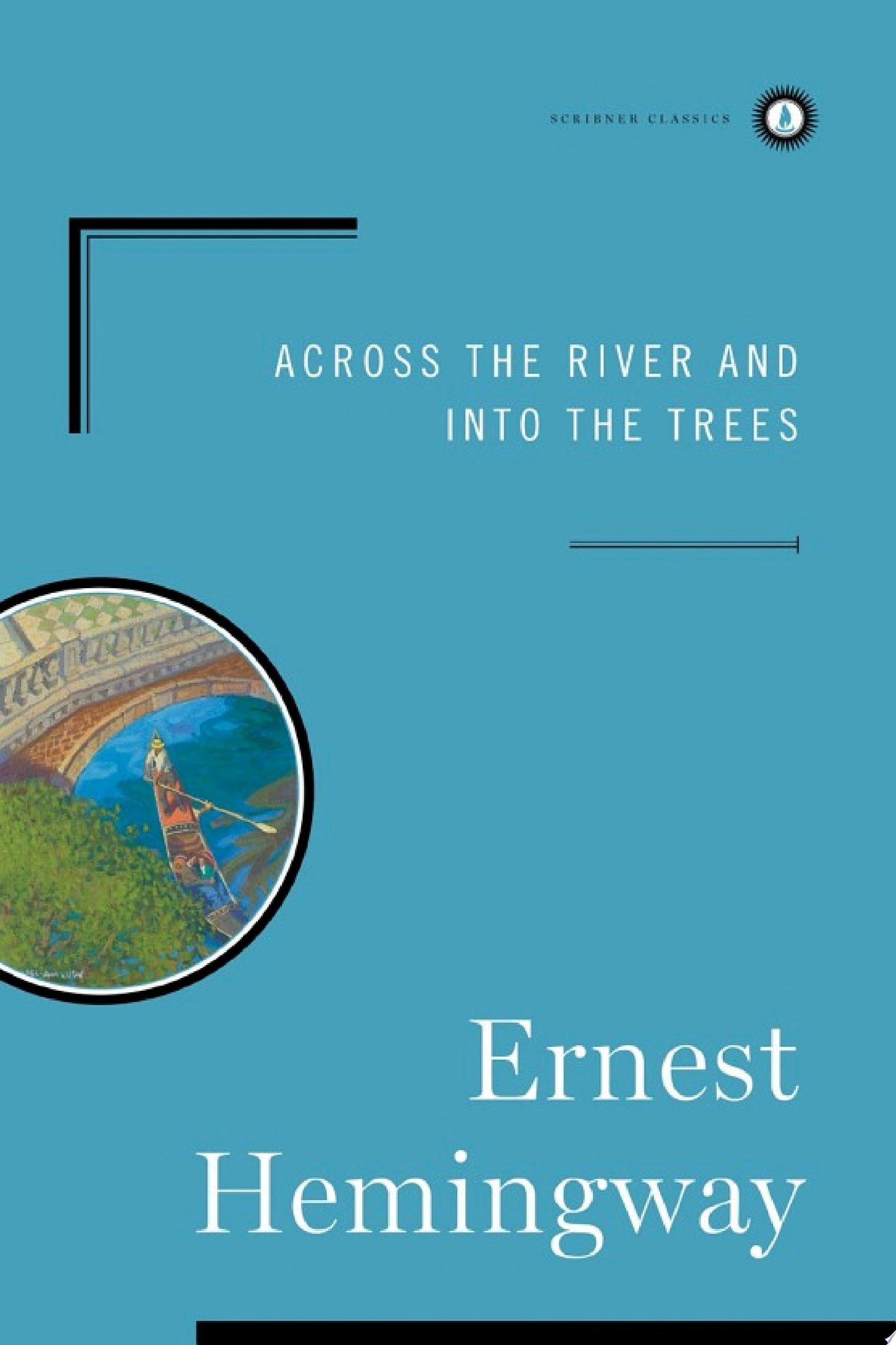 Across the River and Into the Trees
