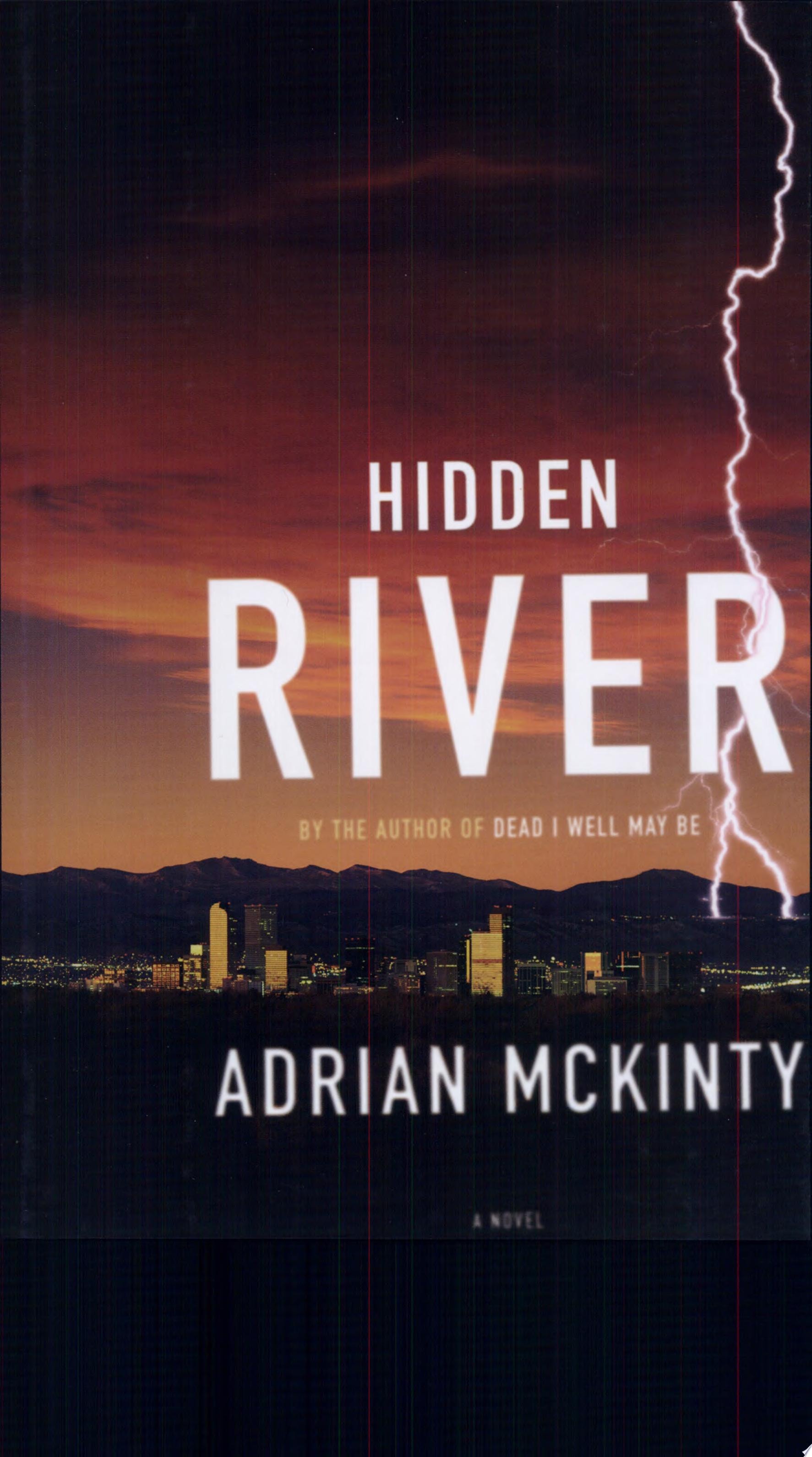Hidden River A Novel