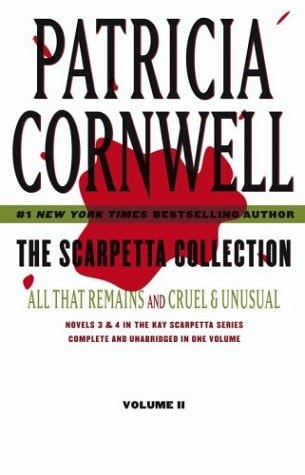 The Scarpetta Collection Volume II All That Remains and Cruel & Unusual