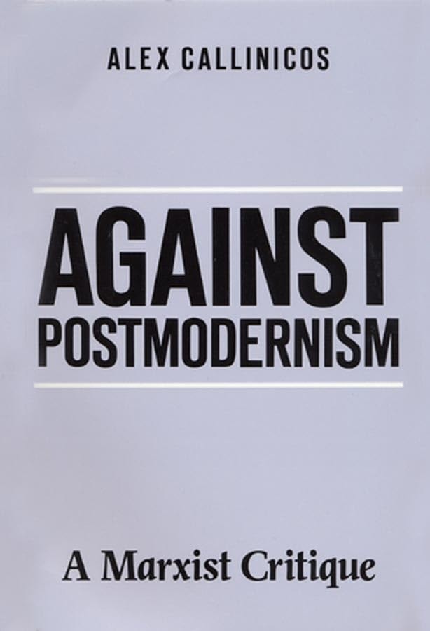 Against Postmodernism A Marxist Critique