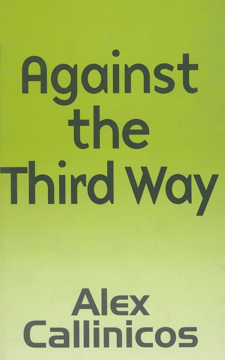Against the Third Way An Anti-Capitalist Critique