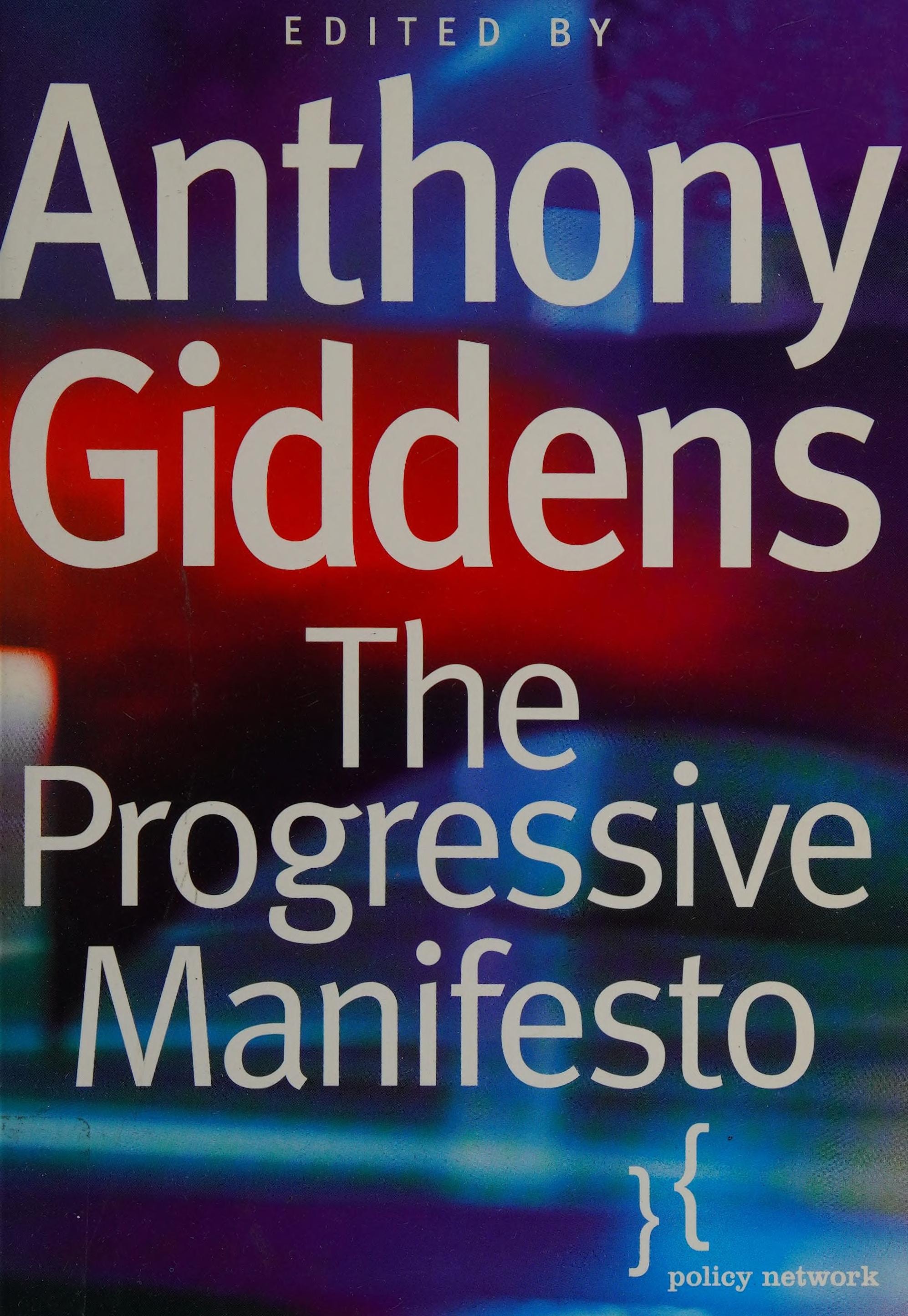 The Progressive Manifesto New Ideas for the Centre-Left