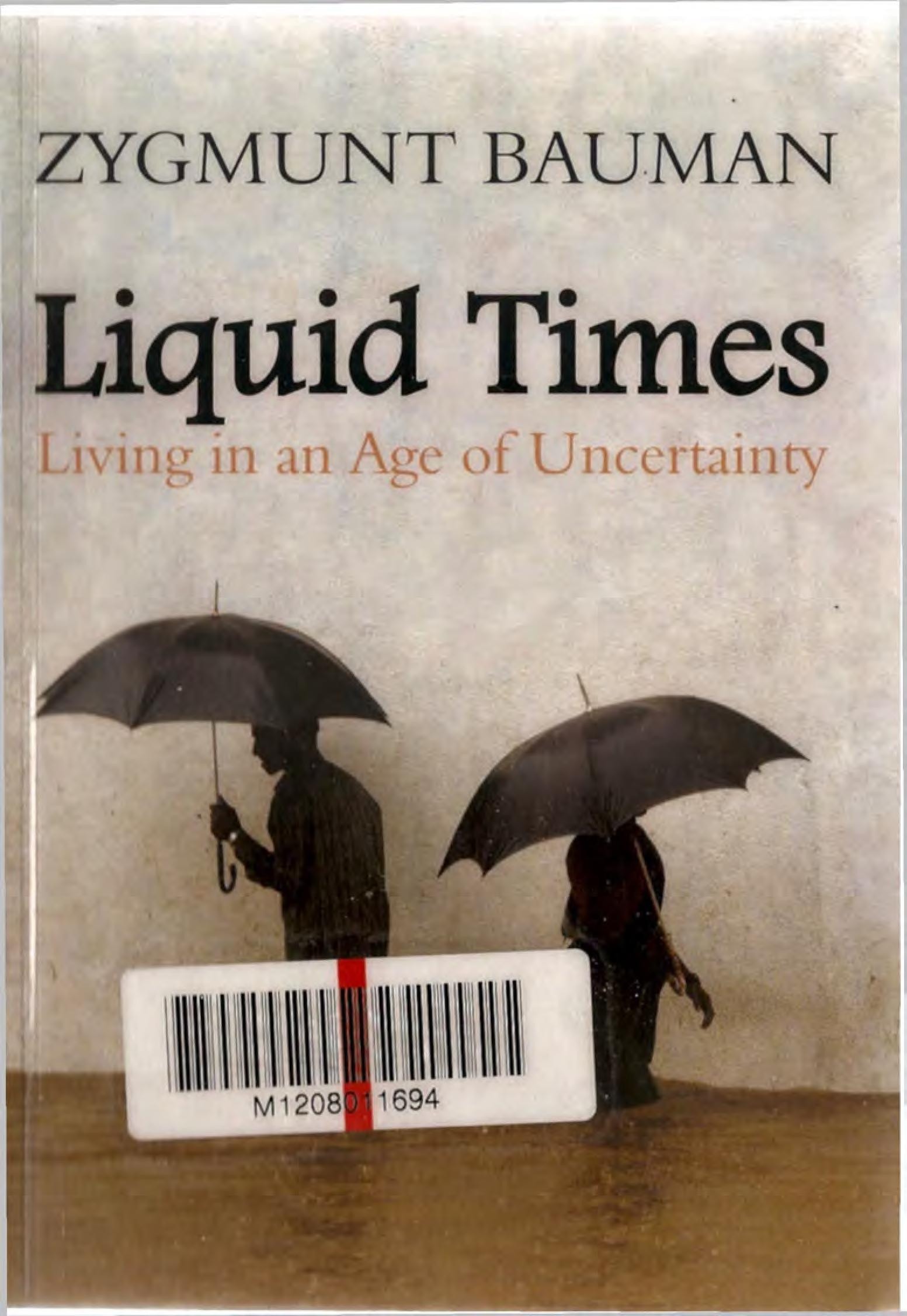 Liquid Times Living in an Age of Uncertainty