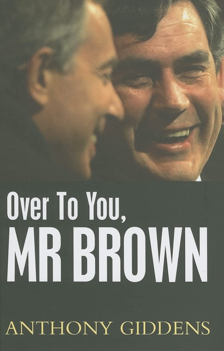 Over to You, Mr Brown How Labour Can Win Again