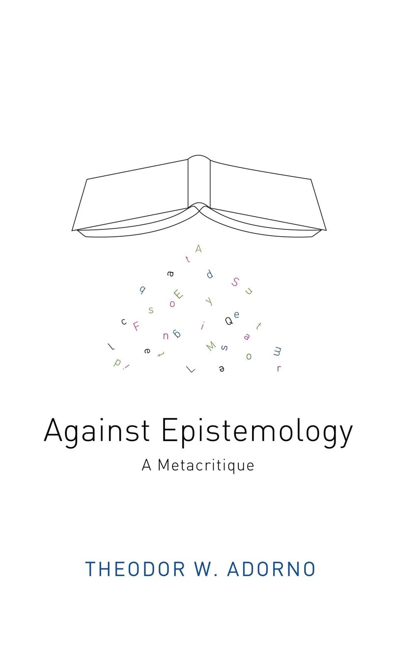 Against Epistemology A Metacritique