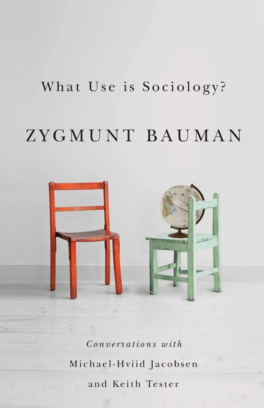 What Use is Sociology? Conversations with Michael Hviid Jacobsen and Keith Tester