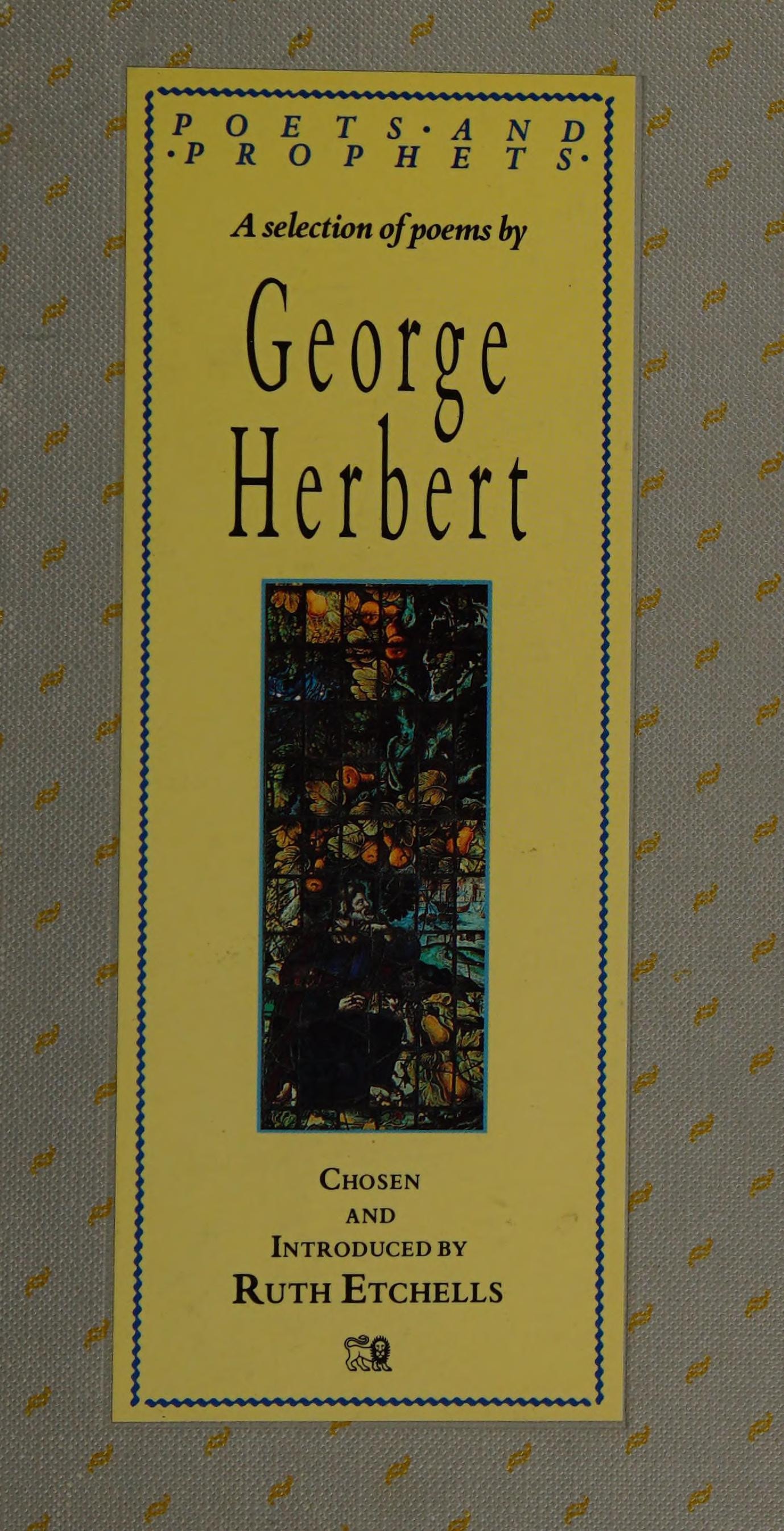 A Selection of Poems by George Herbert, the Lenten Poet Exploring His Pilgrimage of Faith