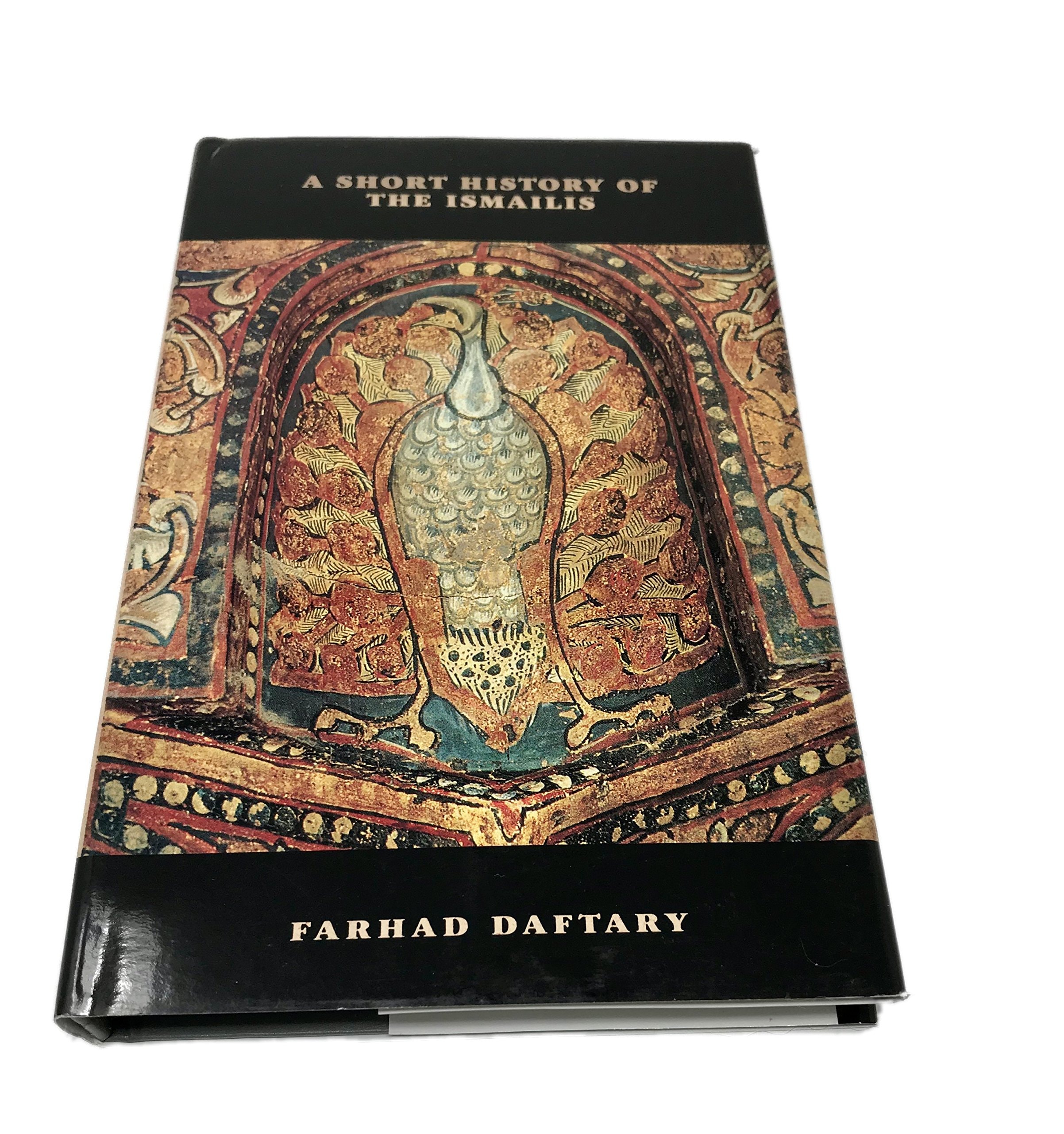 A Short History of the Ismailis Traditions of a Muslim Community