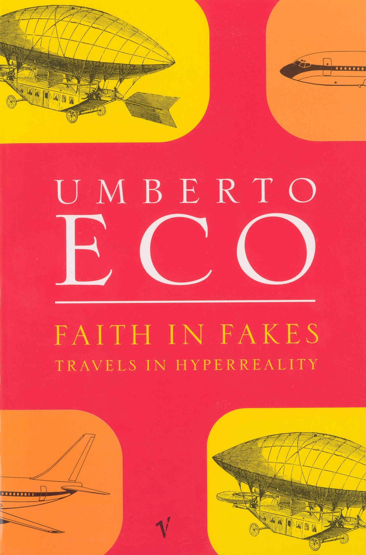 Faith in Fakes : Travels in Hyperreality