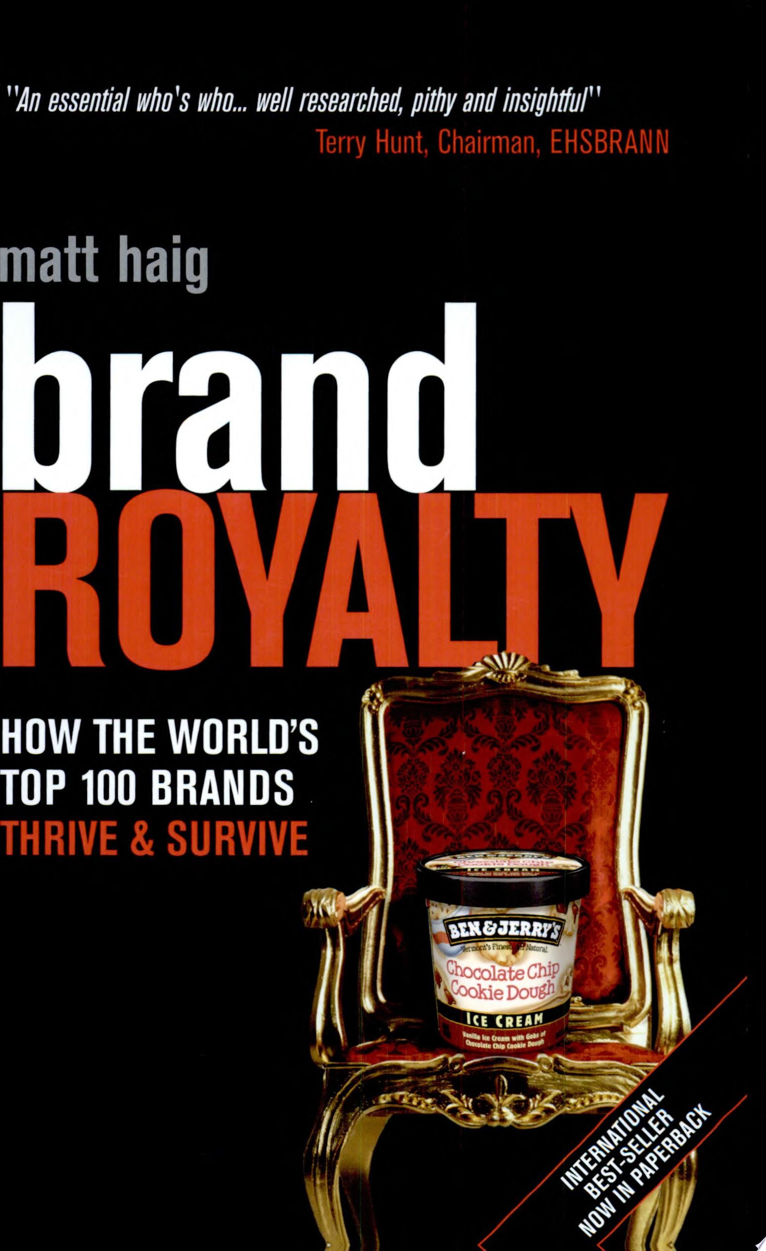 Brand Royalty How the World's Top 100 Brands Thrive & Survive