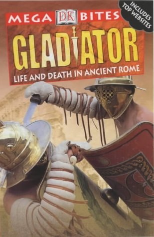 Gladiator Life and Death in Ancient Rome