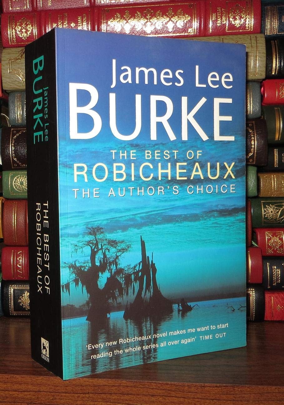 The Best of Robicheaux The Author's Choice