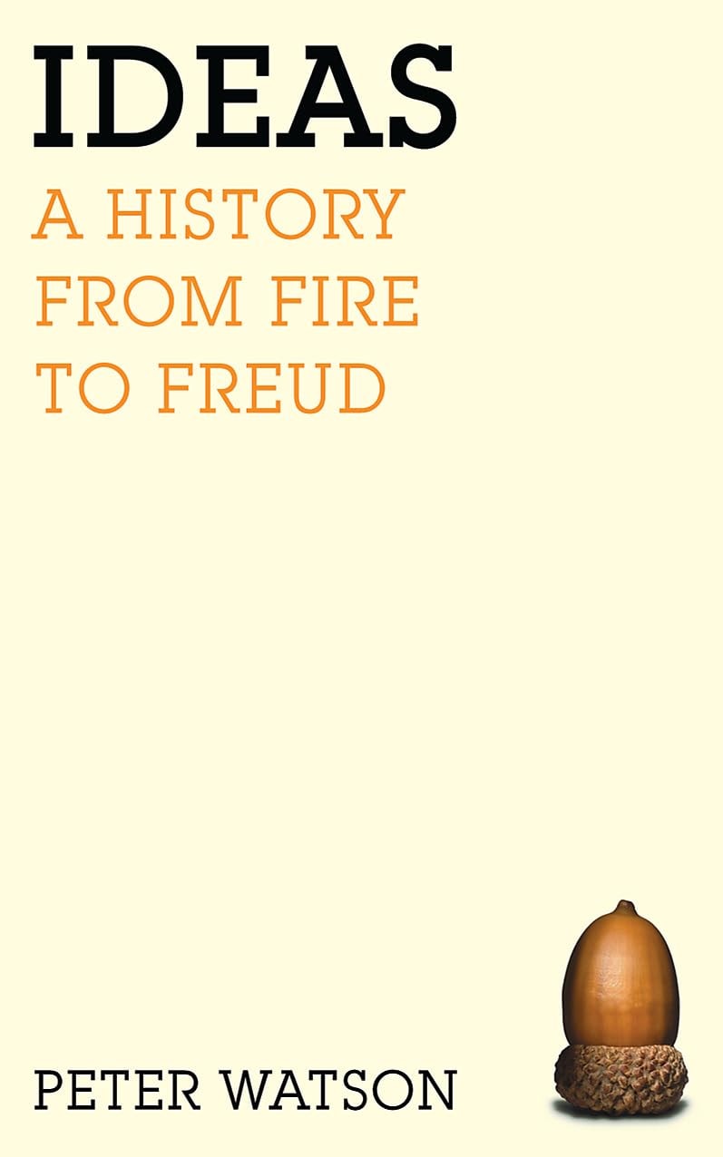 Ideas A History from Fire to Freud