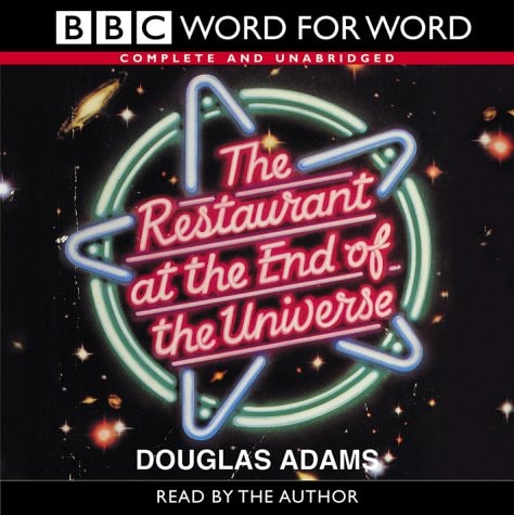 The Restaurant at the End of the Universe Complete & Unabridged