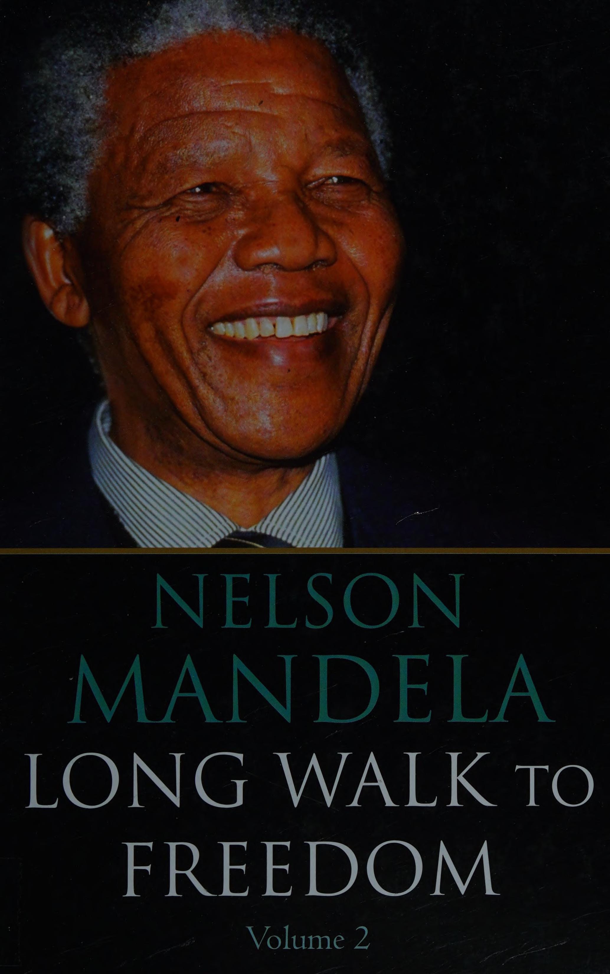 Long Walk to Freedom The Autobiography of Nelson Mandela :Volume Two 1962-1994
