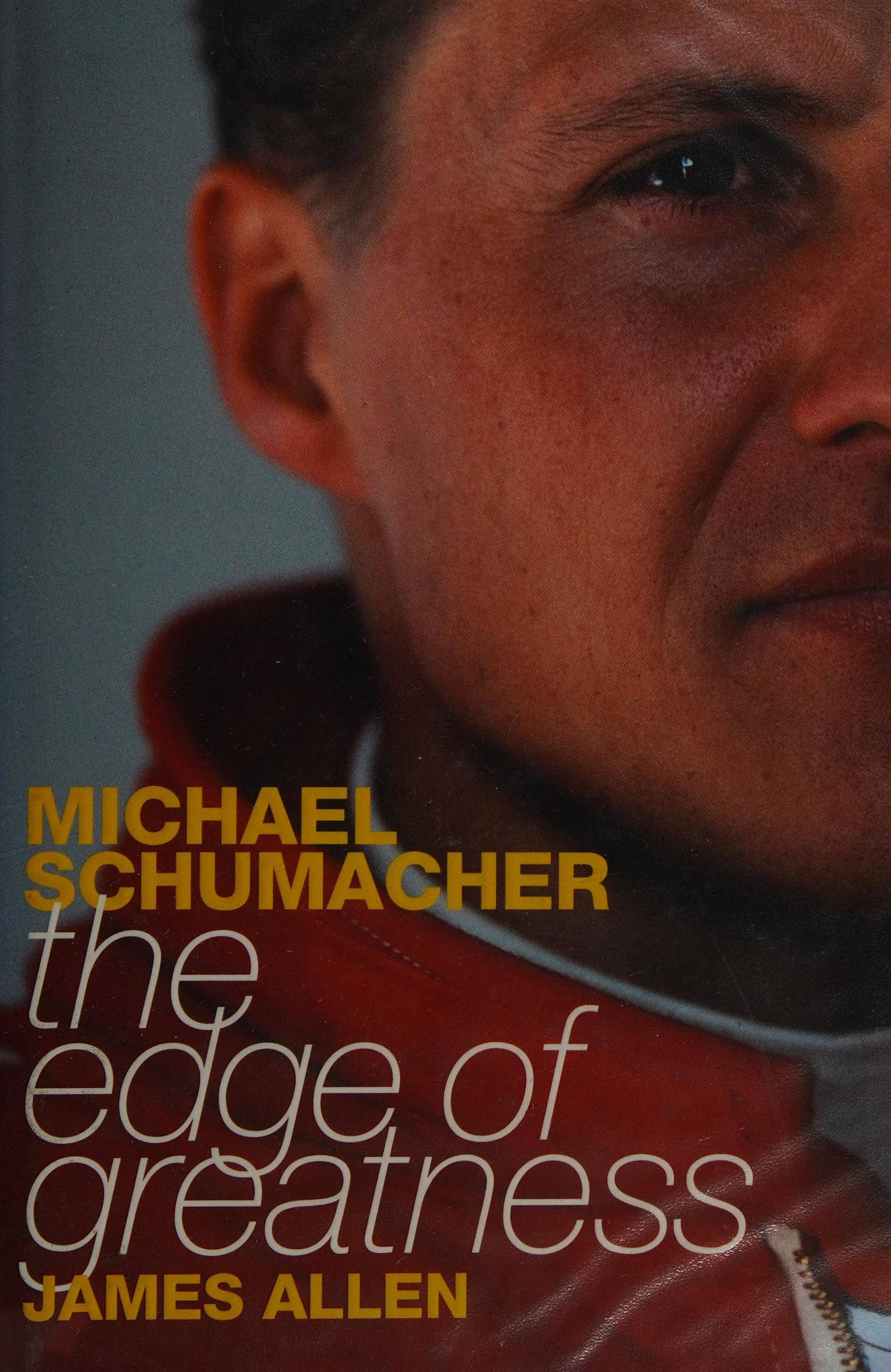 Michael Schumacher The Edge of Greatness