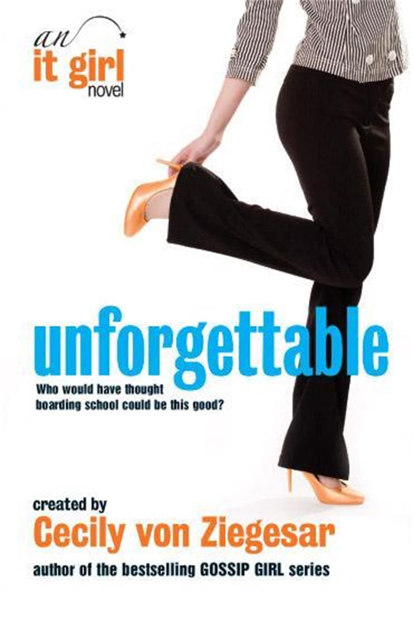 Unforgettable An It Girl Novel