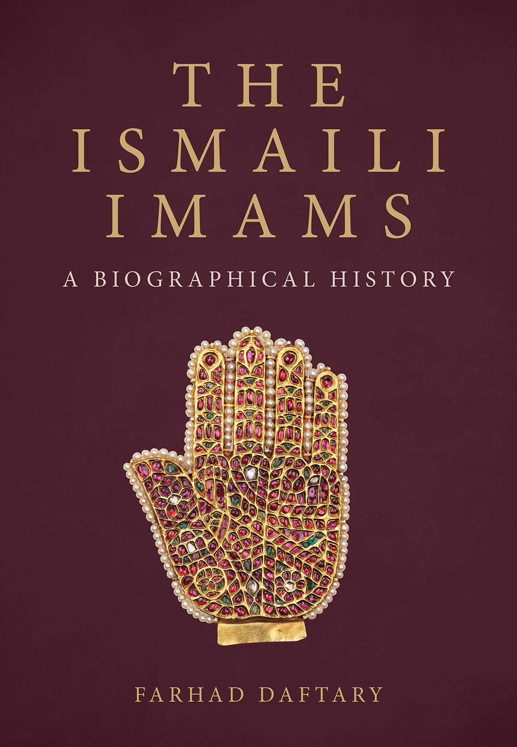 The Ismaili Imams A Biographical History