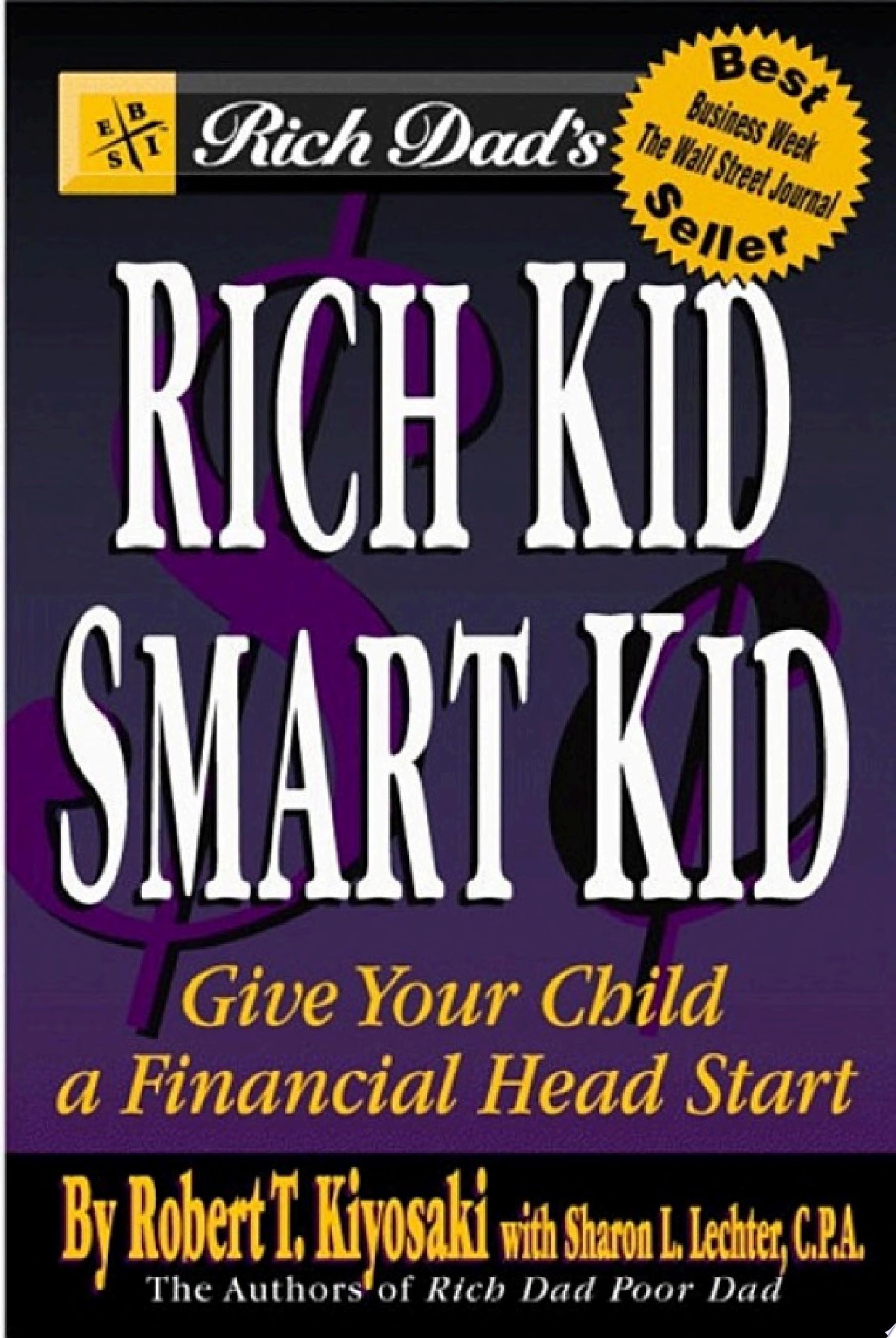 Rich Dad's Rich Kid, Smart Kid Giving Your Child a Financial Head Start