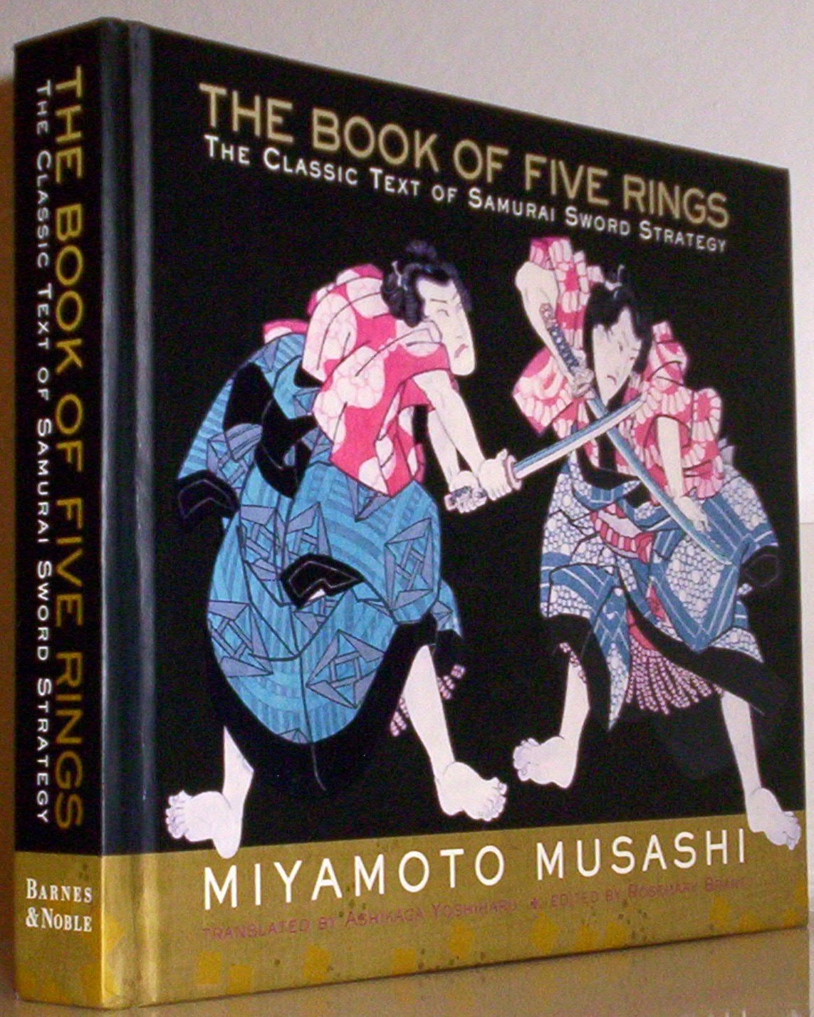 The Book of Five Rings The Classic Text of Samurai Sword Strategy