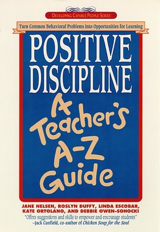 Positive Discipline A Teacher's A-Z Guide