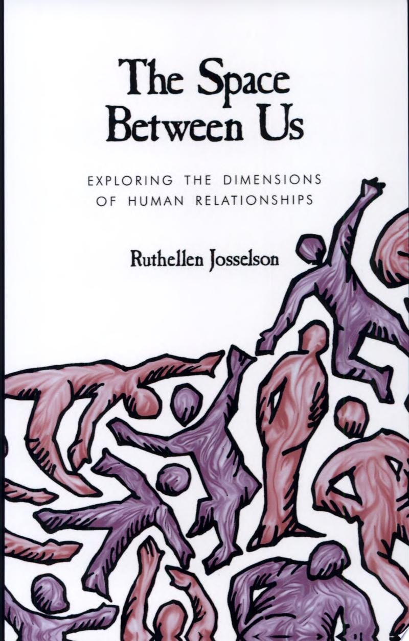 The Space Between Us Exploring the Dimensions of Human Relationships