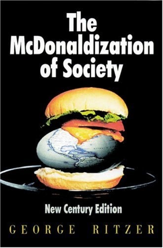 The McDonaldization of Society New Century Edition
