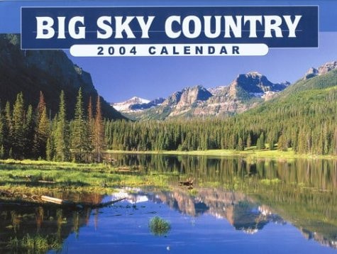 2004 Big Sky Country Calendar