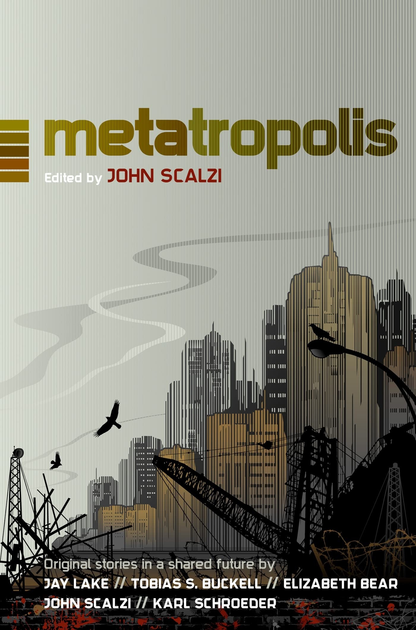 Metatropolis Original Science Fiction Stories in a Shared Future