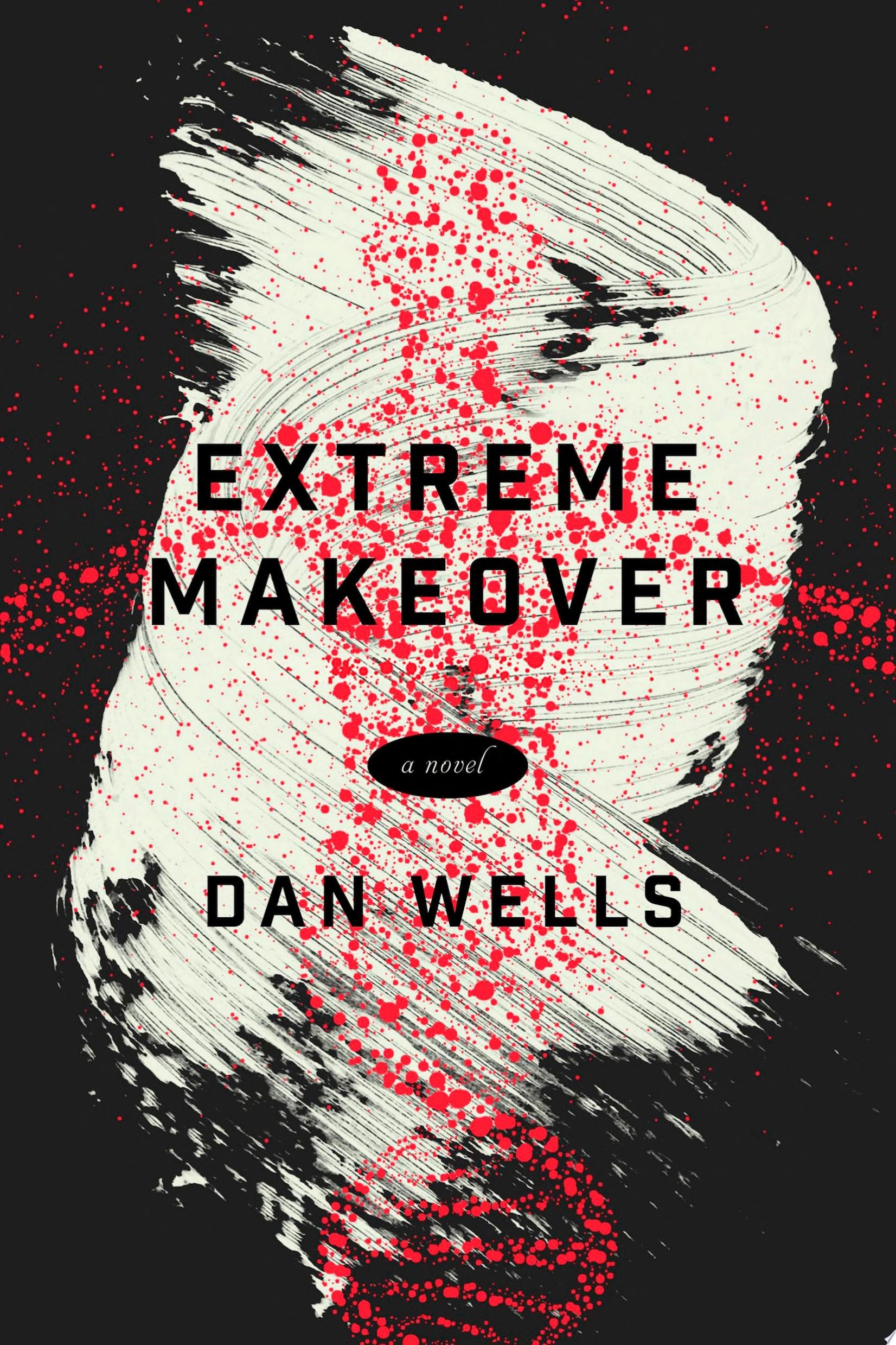 Extreme Makeover A Novel