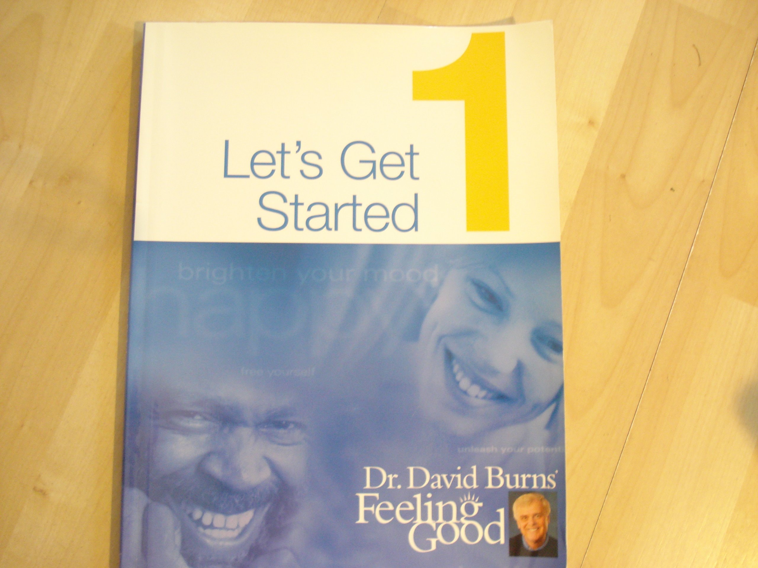 Lets Get Started 1 Dr David Burns Feeling Good