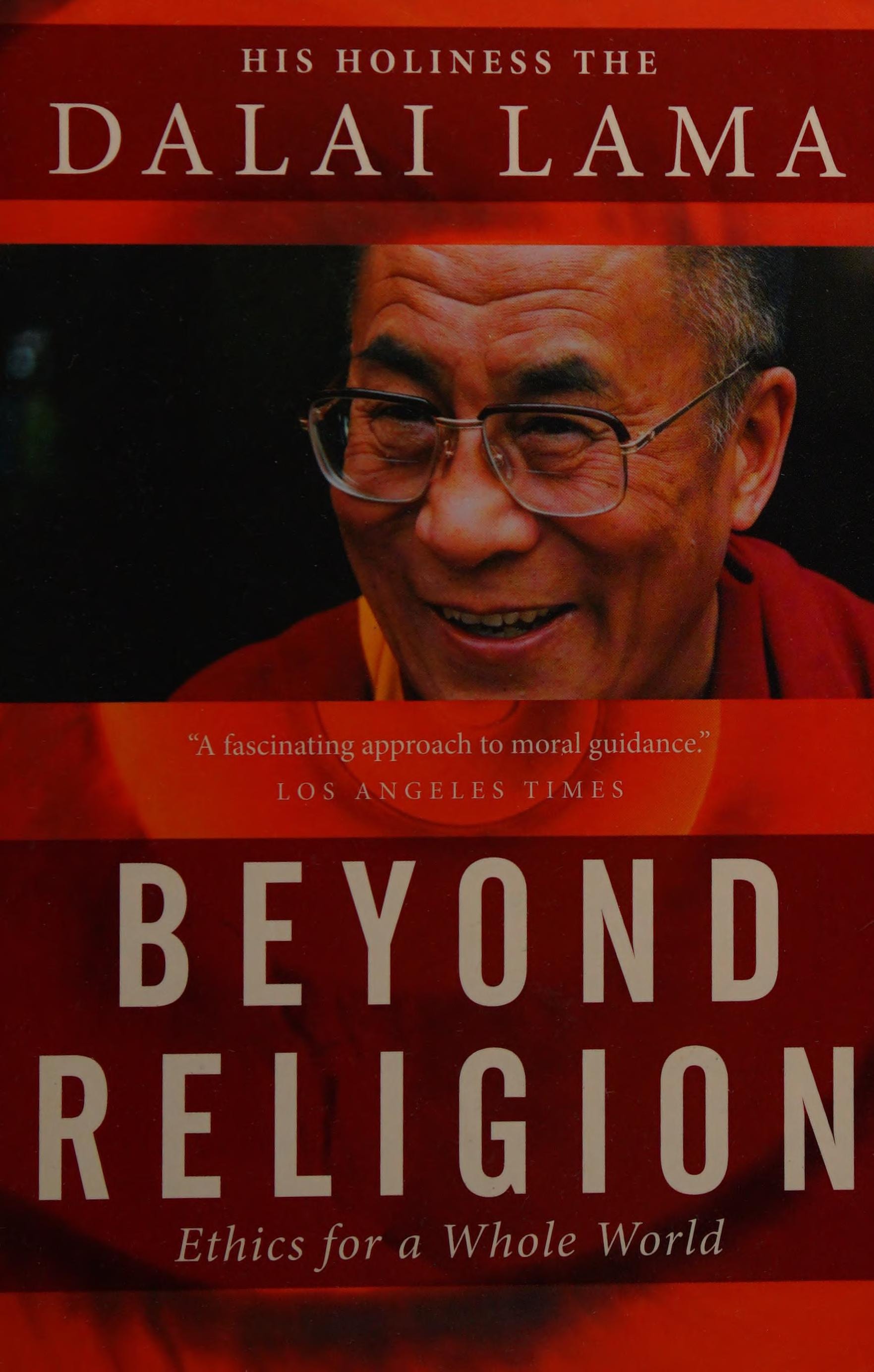 Beyond Religion Ethics for a Whole World