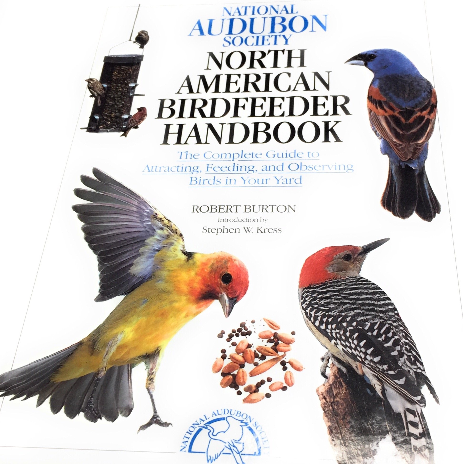 The National Audubon Society North American Birdfeeder Handbook