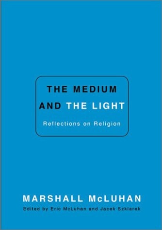 The Medium and the Light Reflections on Religion