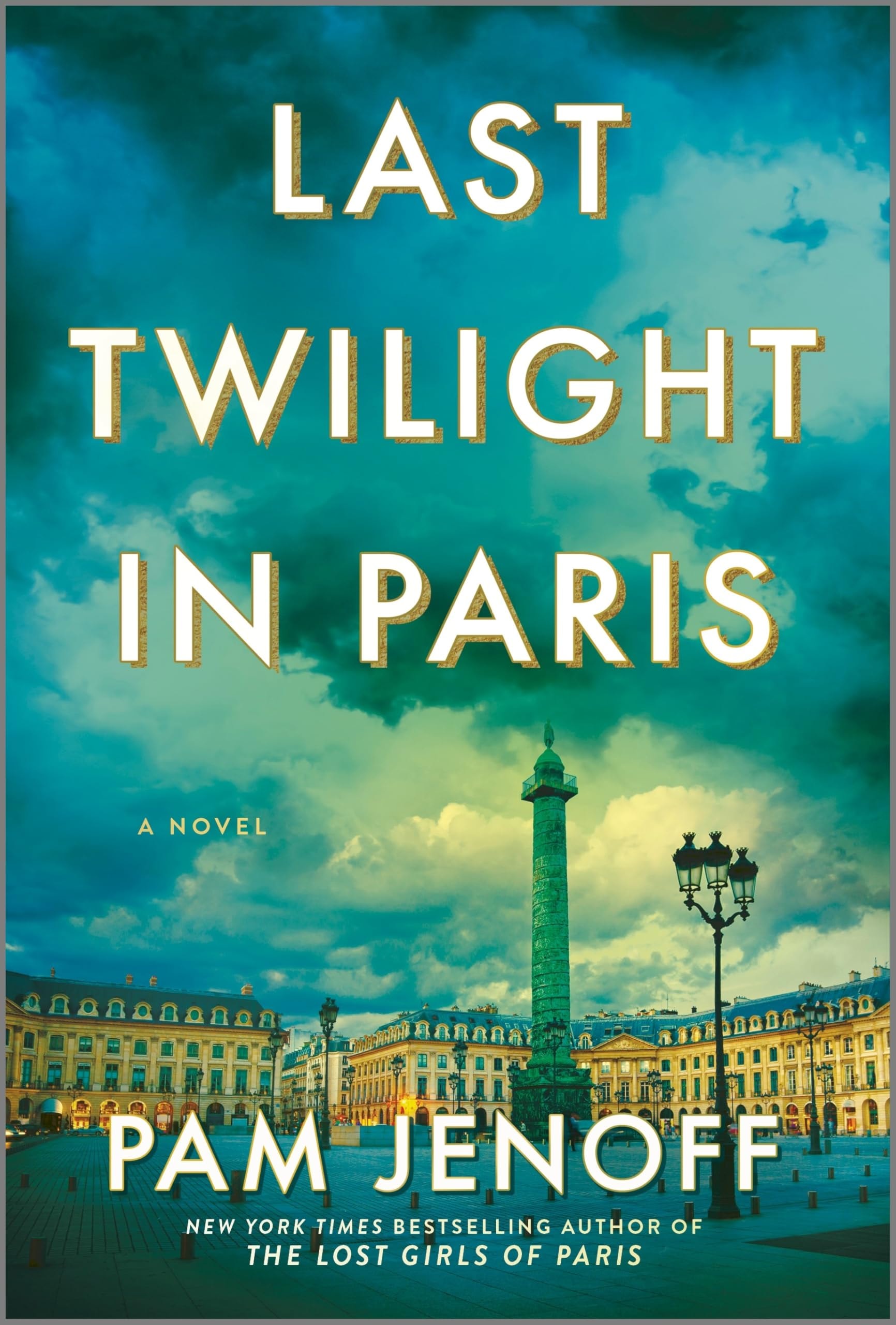 Last Twilight in Paris A Novel