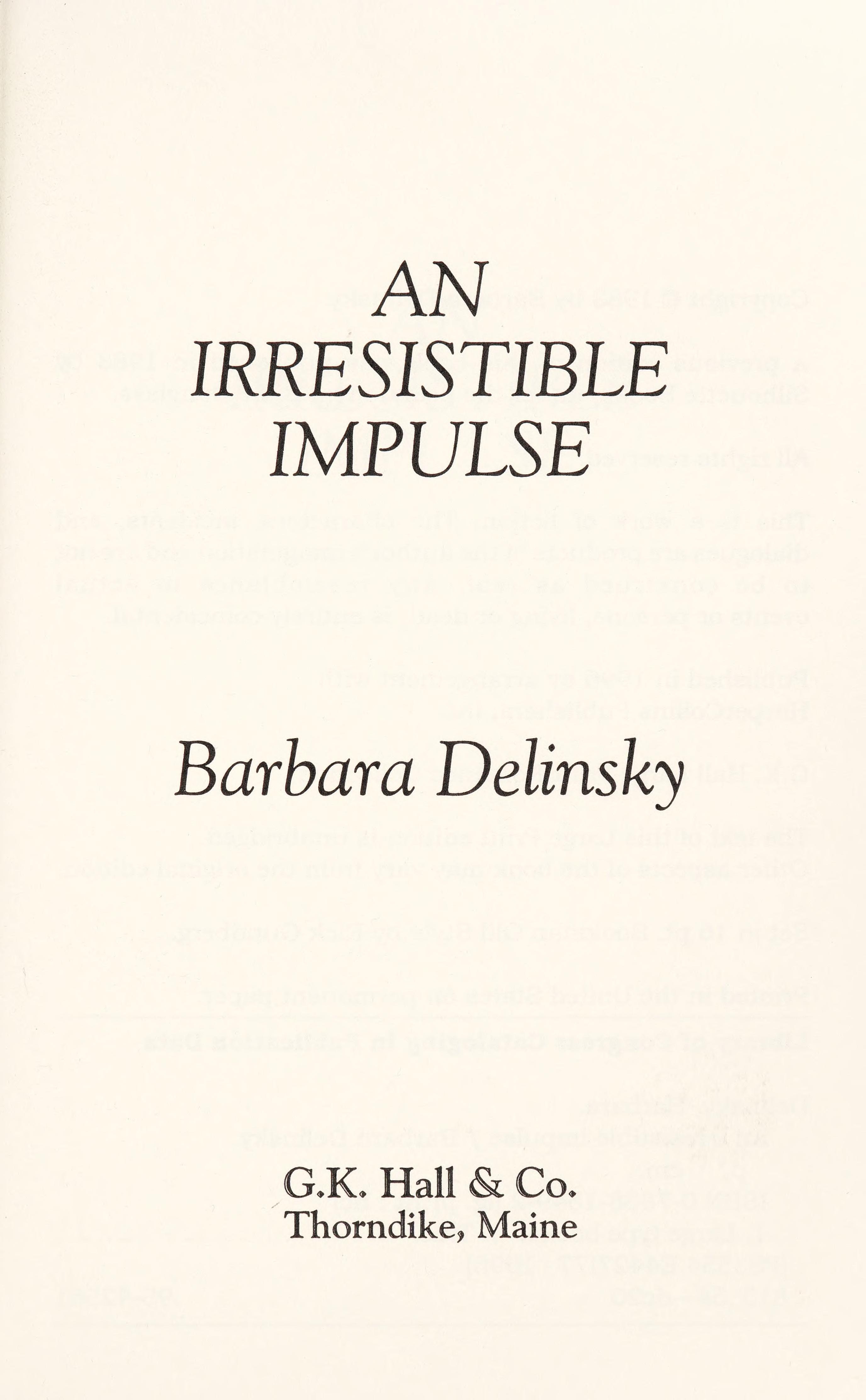 An Irresistible Impulse