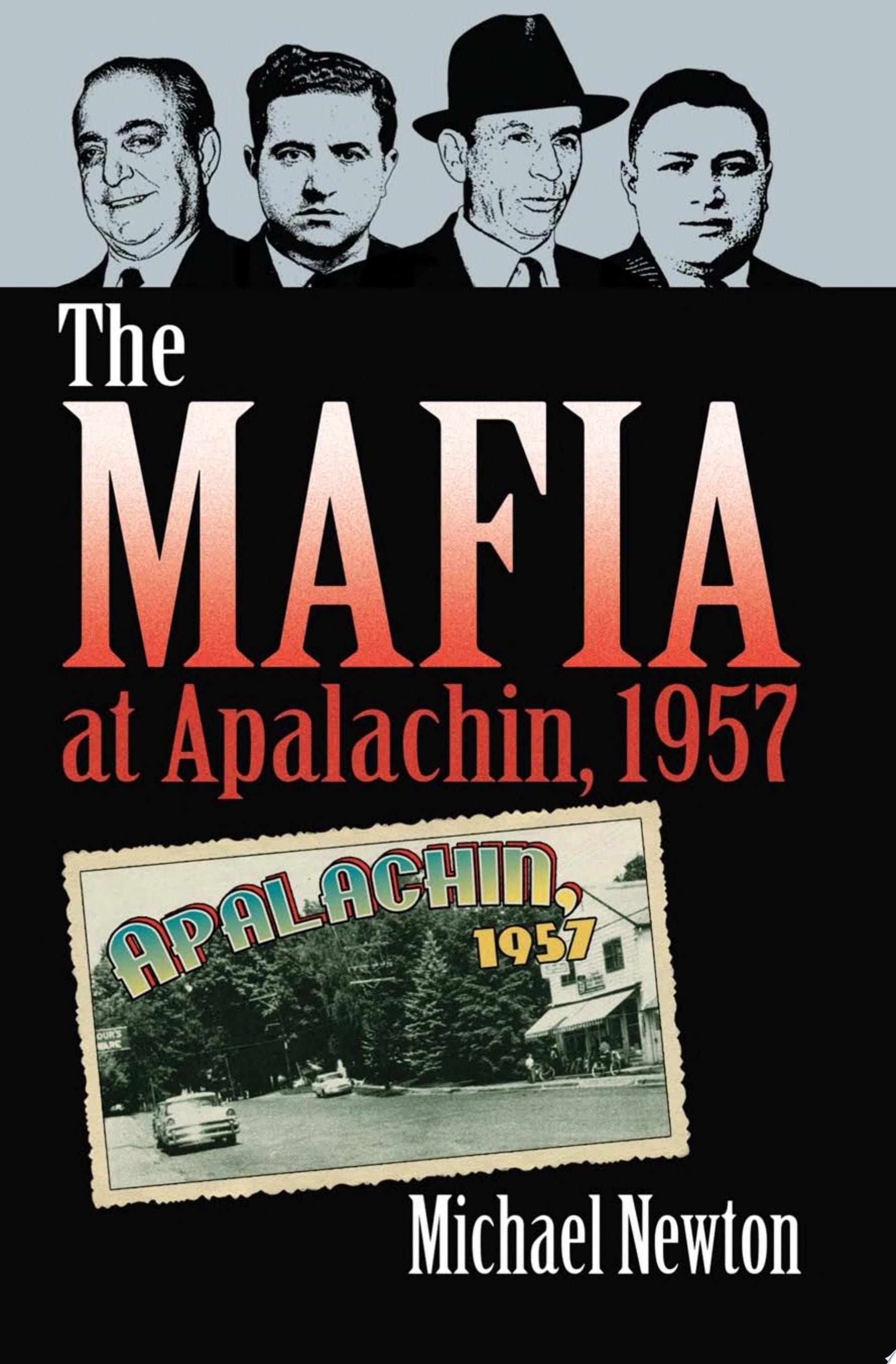 The Mafia at Apalachin, 1957