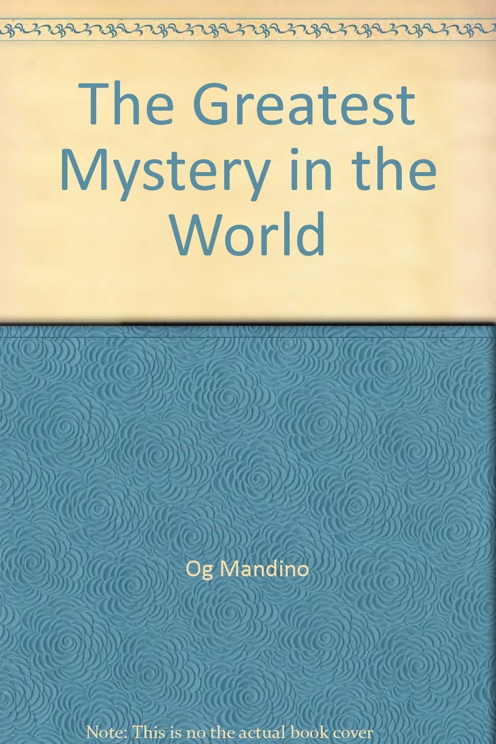 The Greatest Mystery in the World