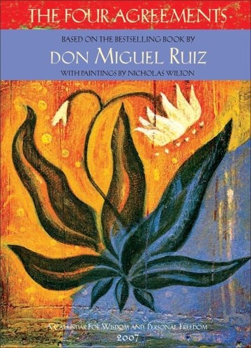 The Four Agreements 2007 Engagement Calendar
