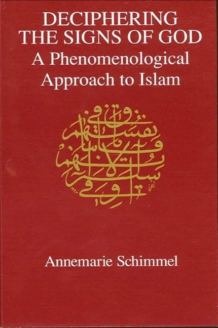 Deciphering the Signs of God A Phenomenological Approach to Islam