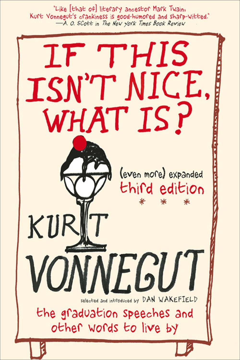 If This Isn't Nice, What Is?: The Graduation Speeches and Other Words to Live By