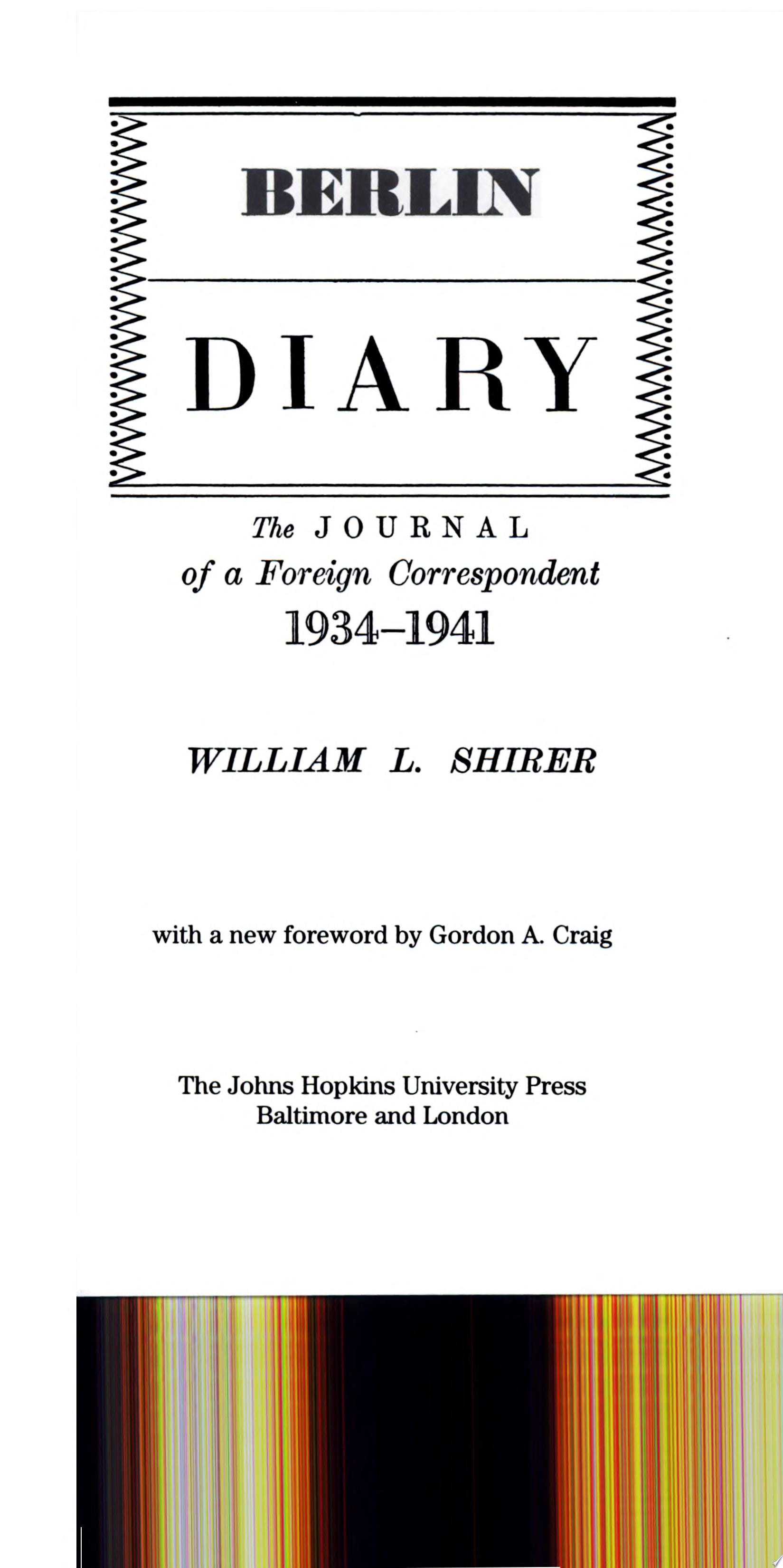 Berlin Diary: The Journal of a Foreign Correspondent, 1934-1941