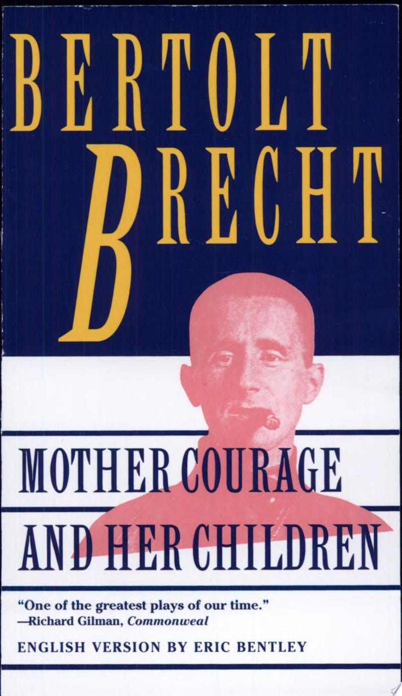 Mother Courage and Her Children A Chronicle of the Thirty Years' War