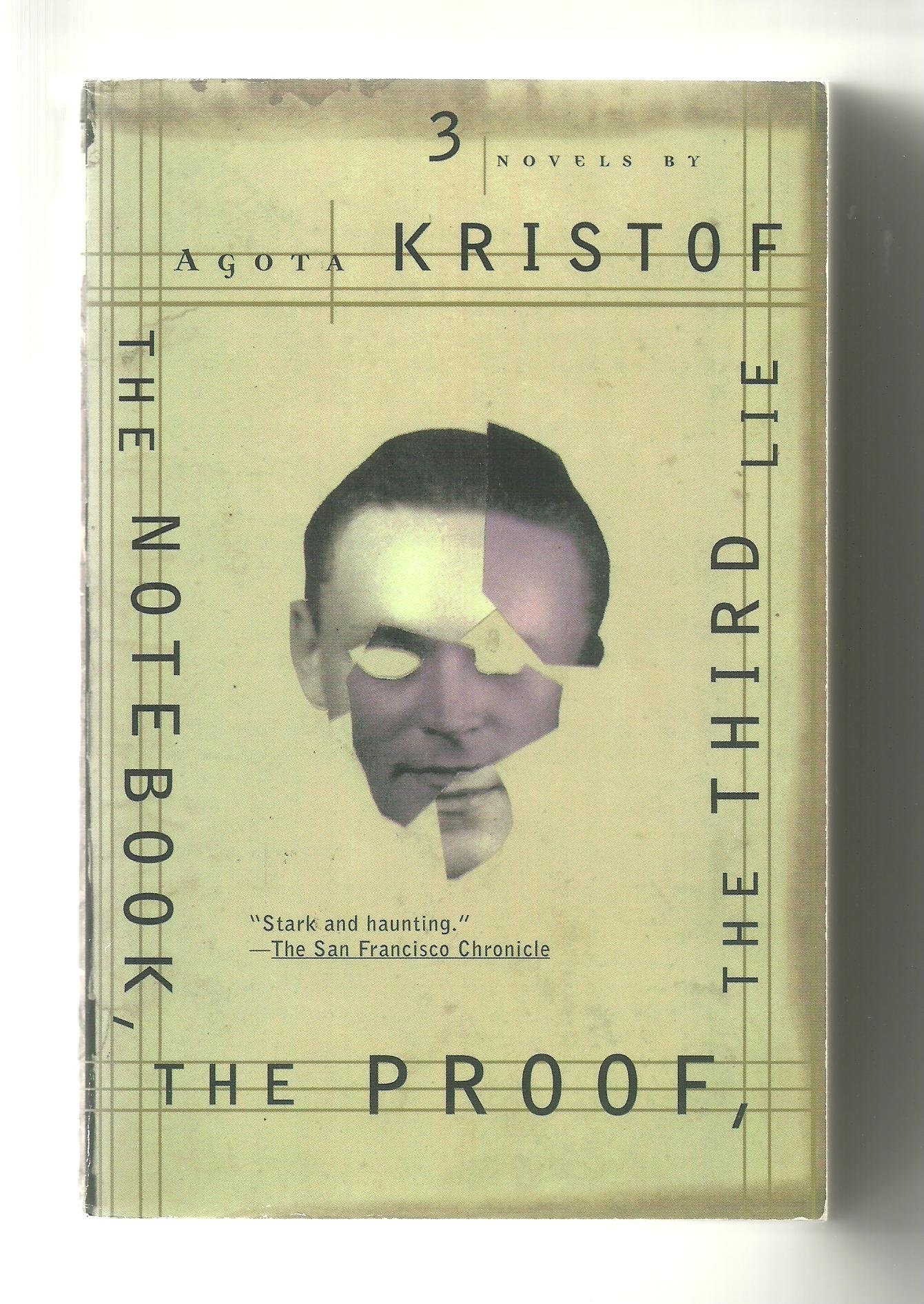 The Notebook The Proof ; The Third Lie : Three Novels