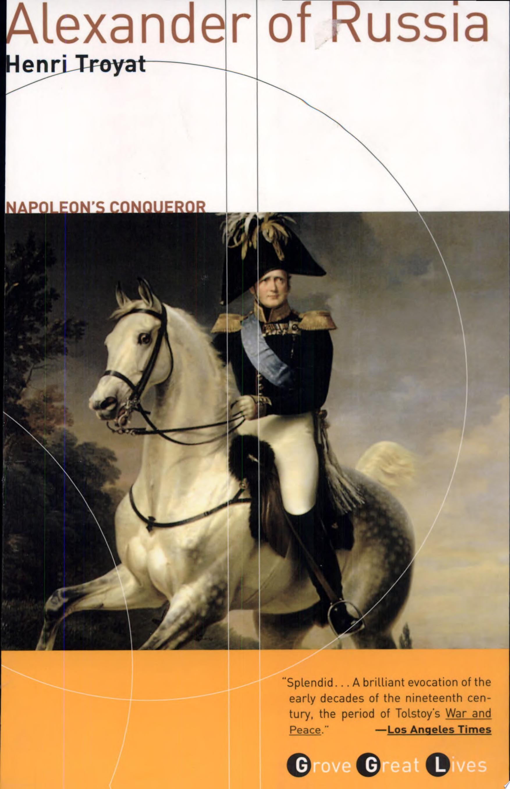Alexander of Russia Napoleon's Conqueror
